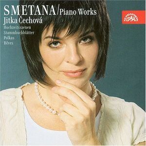 Jitka Cechov - Piano Works: Hochzeitsszenen Stammbuchblatterk  CD